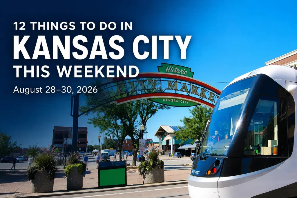 12 things to do in Kansas city this weekend August 28-30